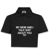 1 black Polo Crop Top white my mom and i talk shit about you #color_black