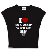 1 black Status Baby Tee white I love TO GOSSIP WITH MY BF #color_black