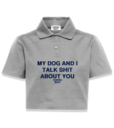 1 grey Polo Crop Top navyblue MY DOG AND I TALK SHIT ABOUT YOU #color_grey