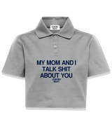 1 grey Polo Crop Top navyblue my mom and i talk shit about you #color_grey