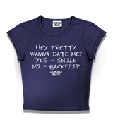 1 navy Status Baby Tee white HEY PRETTY WANNA DATE ME? YES = SMILE NO = BACKFLIP #color_navy