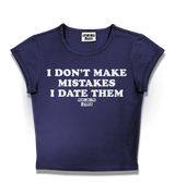 1 navy Status Baby Tee white I DON'T MAKE MISTAKES I DATE THEM #color_navy