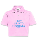 1 pink Polo Crop Top lightblue I GET US INTO TROUBLES #color_pink