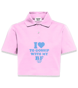 1 pink Polo Crop Top lightblue I love TO GOSSIP WITH MY BF #color_pink