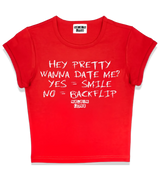 1 red Status Baby Tee white HEY PRETTY WANNA DATE ME? YES = SMILE NO = BACKFLIP #color_red