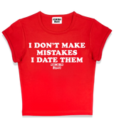 1 red Status Baby Tee white I DON'T MAKE MISTAKES I DATE THEM #color_red