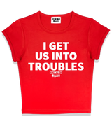 1 red Status Baby Tee white I GET US INTO TROUBLES #color_red