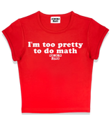 1 red Status Baby Tee white I'm too pretty to do math #color_red