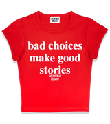 1 red Status Baby Tee white bad choices make good stories #color_red