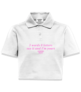 1 white Polo Crop Top pink 3 words 8 letters say it and I'm yours #color_white