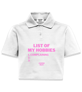 1 white Polo Crop Top pink LIST OF MY HOBBIES complaining #color_white