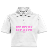 1 white Polo Crop Top pink too pretty for a job #color_white