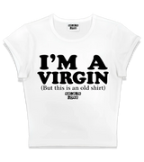1 white Status Baby Tee black I'M A VIRGIN (But this is an old shirt) #color_white