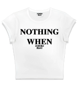 1 white Status Baby Tee black NOTHING WHEN #color_white