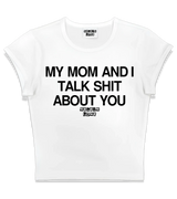 1 white Status Baby Tee black my mom and i talk shit about you #color_white