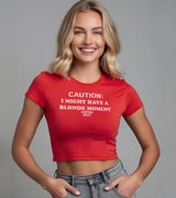 2 red Status Baby Tee white CAUTION I MIGHT HAVE A BLONDE MOMENT #color_red