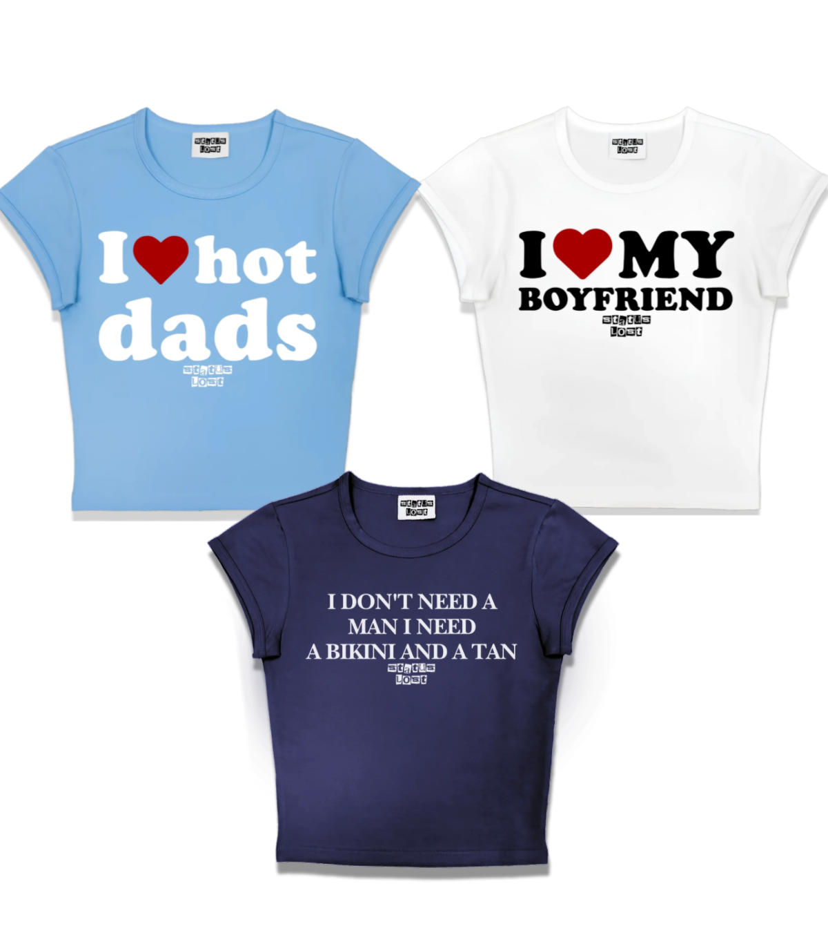 “I love HOT DADS & I LOVE MY BOYFRIEND & I DON’T NEED A MAN I NEED A BIKINI AND A TAN” Matching Trio