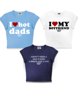 “I love HOT DADS & I LOVE MY BOYFRIEND & I DON’T NEED A MAN I NEED A BIKINI AND A TAN” Matching Trio