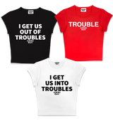 “I Get Us Into Troubles” & “Trouble” and “Out of Troubles” Matching Trio