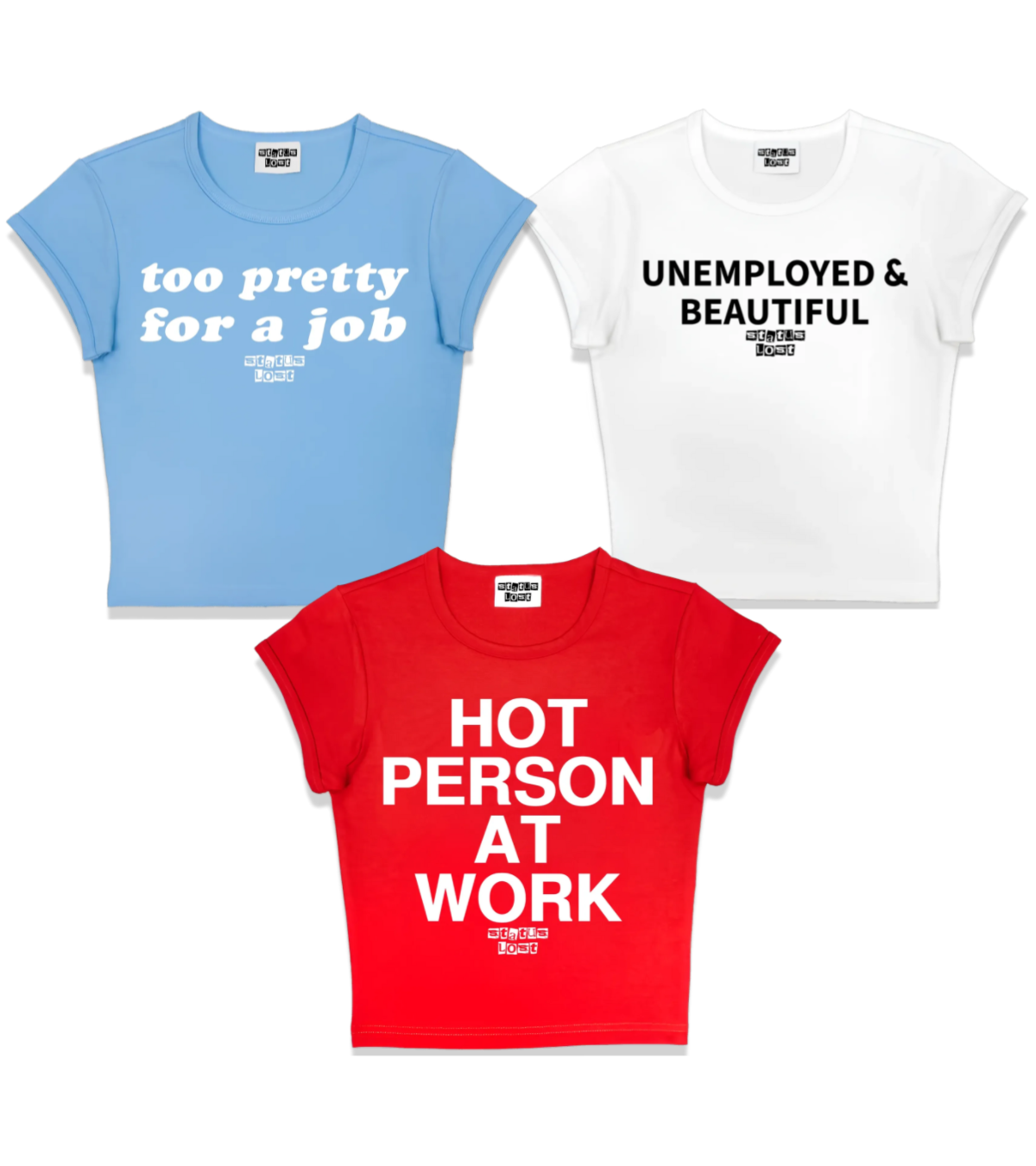 “Too pretty for a job” + “Unemployed & beautiful” + “Hot person at work” Trio