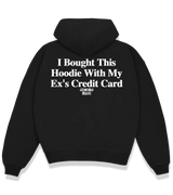 1 black Boxy Hoodie white I Bought This Hoodie With My Ex's Credit Card #color_black