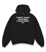 1 black Boxy Hoodie white I DON'T MAKE MISTAKES I DATE THEM #color_black