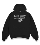 1 black Boxy Hoodie white I only accept apologies in cash #color_black