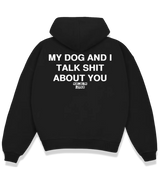 1 black Boxy Hoodie white MY DOG AND I TALK SHIT ABOUT YOU #color_black