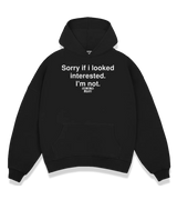 1 black Boxy Hoodie white Sorry if i looked interested. I'm not #color_black