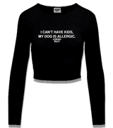 1 black Cropped Longsleeve white I CAN'T HAVE KIDS MY DOG IS ALLERGIC #color_black