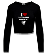 1 black Cropped Longsleeve white I love TO GOSSIP WITH MY BF #color_black