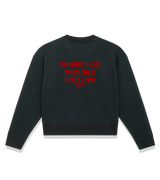 1 black Cropped Sweatshirt red WHERE I GO TROUBLE FOLLOW! #color_black