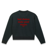 1 black Cropped Sweatshirt red bad choices make good stories #color_black