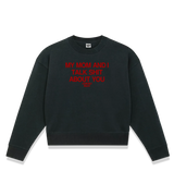 1 black Cropped Sweatshirt red my mom and i talk shit about you #color_black