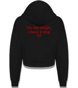 1 black Cropped Zip Hoodie red I'm not single I have a dog #color_black
