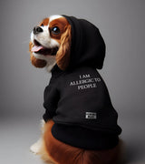 1 black Pet Hoodie white I AM ALLERGIC TO PEOPLE #color_black