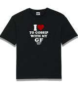 1 black T-Shirt white I love TO GOSSIP WITH MY GF #color_black