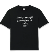 1 black T-Shirt white I only accept apologies in cash #color_black