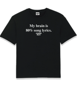 1 black T-Shirt white My brain is 80% song lyrics #color_black