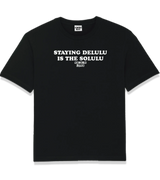 1 black T-Shirt white STAYING DELULU IS THE SOLULU #color_black