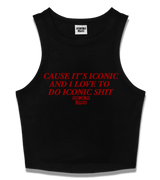 1 black Tank Crop Top red CAUSE IT'S ICONIC AND I LOVE TO DO ICONIC SHIT #color_black