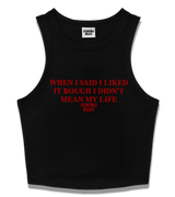 1 black Tank Crop Top red WHEN I SAID I LIKED IT ROUGH I DIDN'T MEAN MY LIFE #color_black