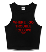 1 black Tank Crop Top red WHERE I GO TROUBLE FOLLOW! #color_black
