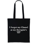 1 black Tote Bag white I forgot my Chanel at my therapist's #color_black