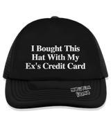1 black Trucker Hat white I Bought This Hat With My Ex's Credit Card #color_black