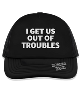 1 black Trucker Hat white I GET US OUT OF TROUBLES #color_black