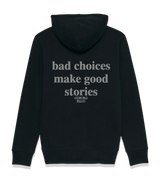 1 black Zip Hoodie grey bad choices make good stories #color_black