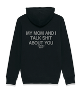 1 black Zip Hoodie grey my mom and i talk shit about you #color_black