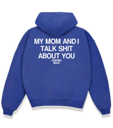1 blue Boxy Hoodie white my mom and i talk shit about you #color_blue