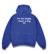 1 blue Hoodie white I'm not single I have a dog #color_blue